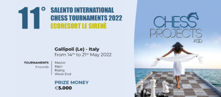 11TH SALENTO INTERNATIONAL CHESS TOURNAMENT 2022