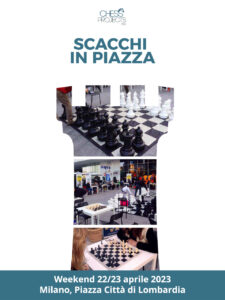 SCACCHI IN PIAZZA - Milano, 22/23 aprile 2023